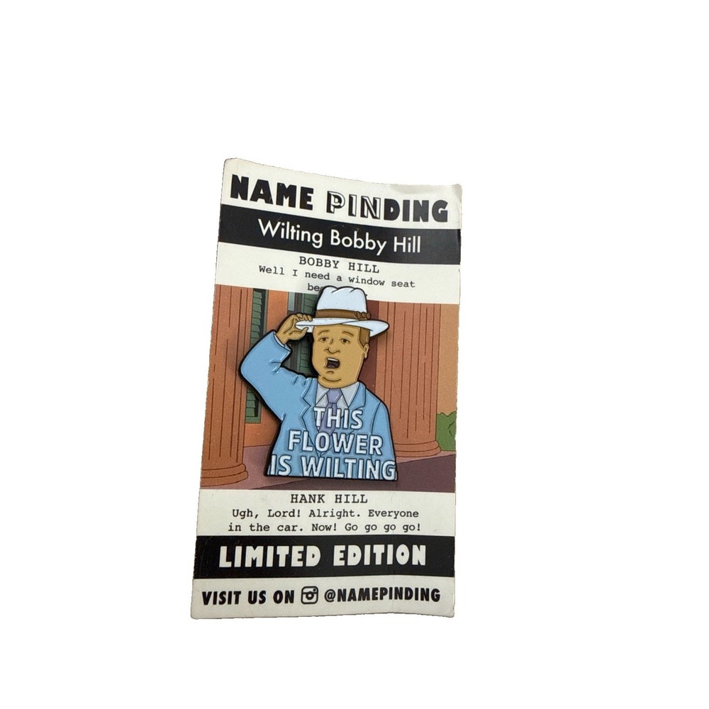 Bobby Hill Enamel Pin King of the Hill This Flower Is Wilting Limited Edition
